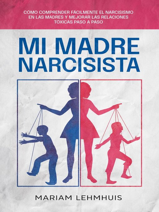 Title details for Mi madre narcisista by Mariam Lehmhuis - Available